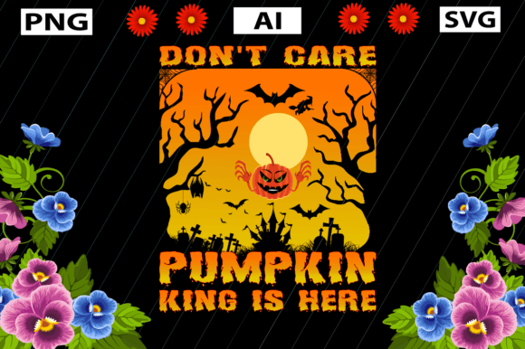 Don t Care Pumpkin King is Here: Graphics & Crafts Review
