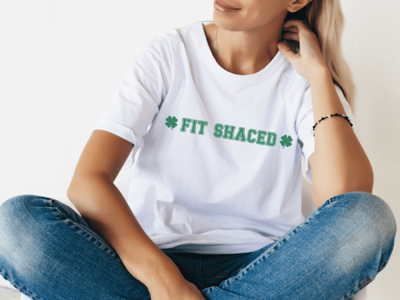 Fit Shaced Funny St Patricks Day SVG PNG Graphics and Crafts Review