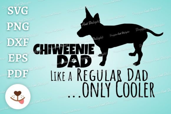 Funny Chiweenie Dog Dad Svg Png Design Graphics
