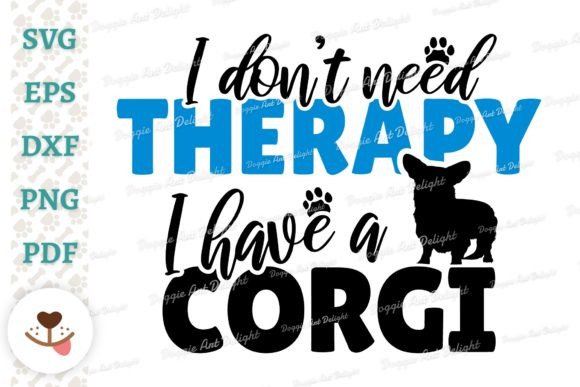 Funny Corgi Dog Therapy Svg Png Dxf Graphics and Crafts
