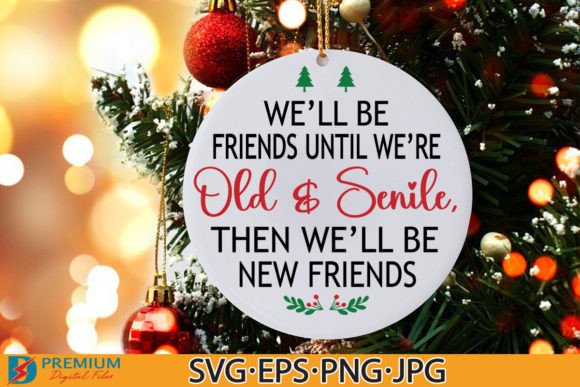 Funny Friend Christmas Ornament SVG PNG Graphics and Crafts