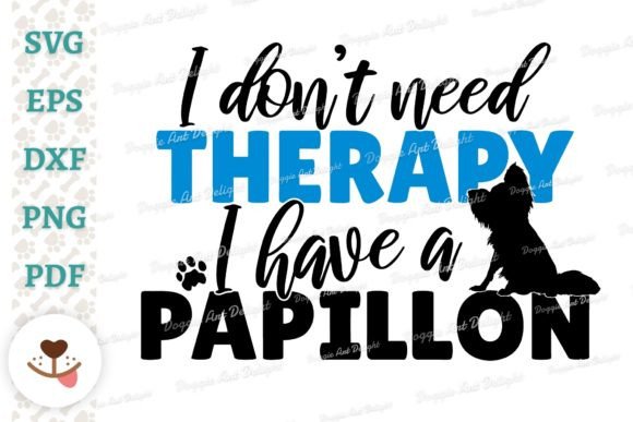 Funny Papillon Dog Therapy Svg Png Dxf Graphics and Crafts