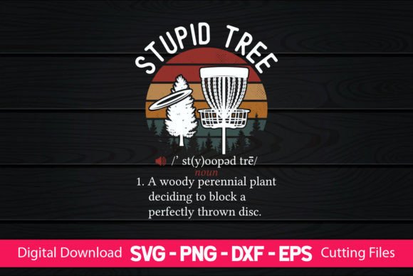 Funny Stupid Tree Definitions: A Practical Review for Graphics and Crafts Sellers