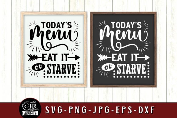 Today s Menu Eat It or Starve, Kitchen Graphics and Crafts